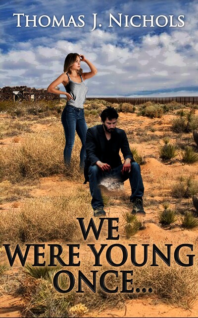 We Were Young Once, Thomas J. Nichols