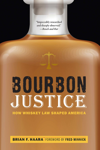 Bourbon Justice, Brian F. Haara