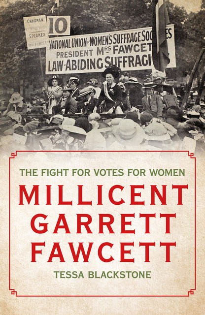 Millicent Garrett Fawcett, Tessa Blackstone