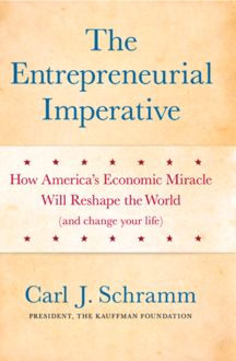 The Entrepreneurial Imperative, Carl Schramm