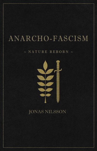 Anarcho-Fascism, Jonas Nilsson