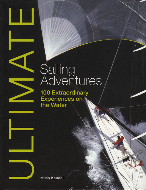 Ultimate Sailing Adventures, Miles Kendall