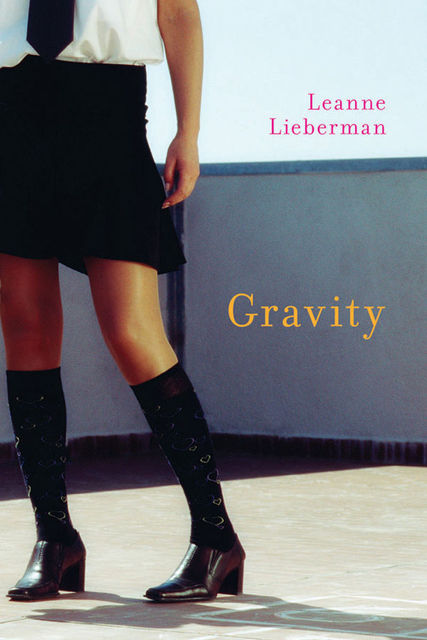 Gravity, Leanne Lieberman