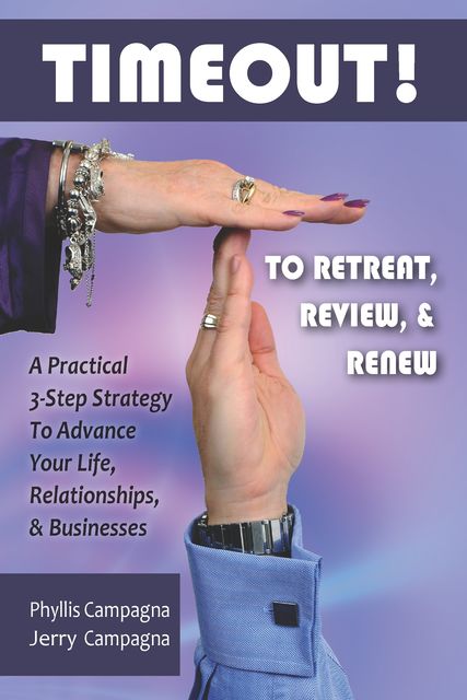 TIMEOUT! To Retreat, Review & Renew, Jerry Campagna, Phyllis Campagna