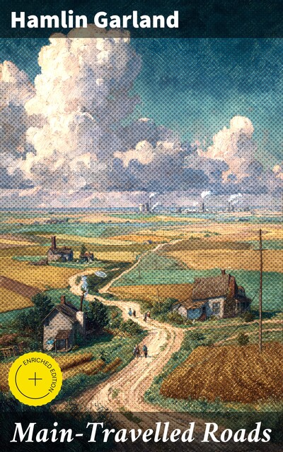 Main-Travelled Roads, Hamlin Garland