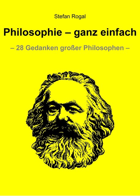 Philosophie – ganz einfach, Stefan Rogal