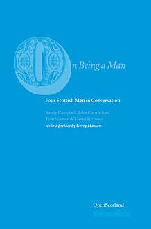 On Being A Man, David Torrance, Gerry Hassan, John Carnochan, Pete Seaman, Sandy Campbell