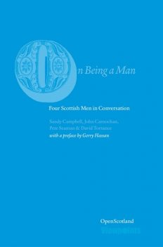 On Being A Man, David Torrance, Gerry Hassan, John Carnochan, Pete Seaman, Sandy Campbell