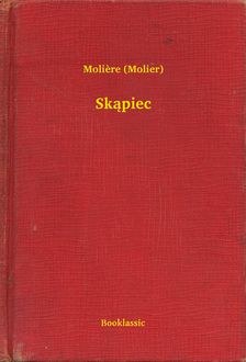 Skąpiec, Molière