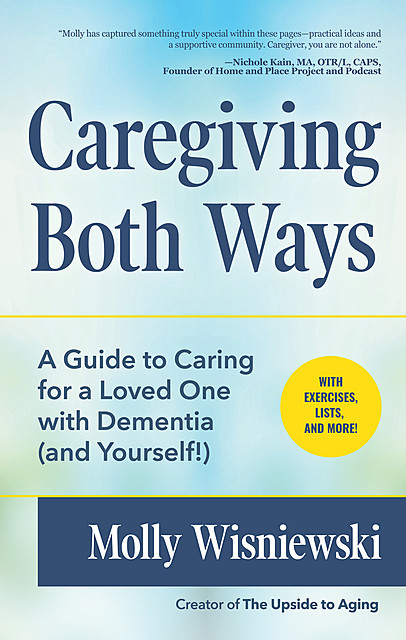 Caregiving Both Ways, Molly Wisniewski