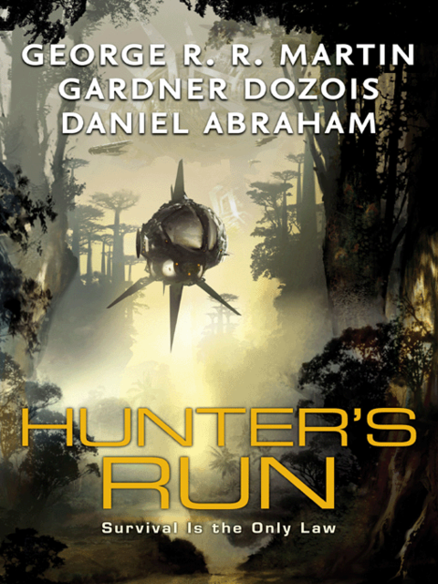 Hunter's Run, George Martin, Gardner Dozois, Daniel Abraham