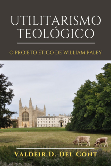 Utilitarismo Teológico, Donizete Del Cont, Valdeir