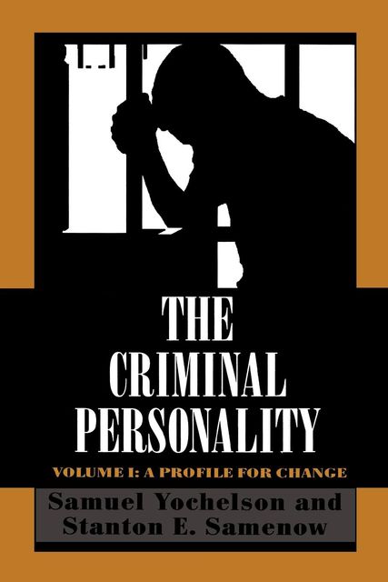 The Criminal Personality, Samuel Yochelson, Stanton Samenow