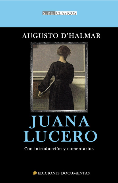 Juana Lucero, Augusto d'Halmar