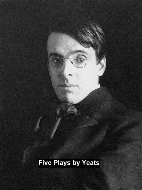 Five Plays, William Butler Yeats
