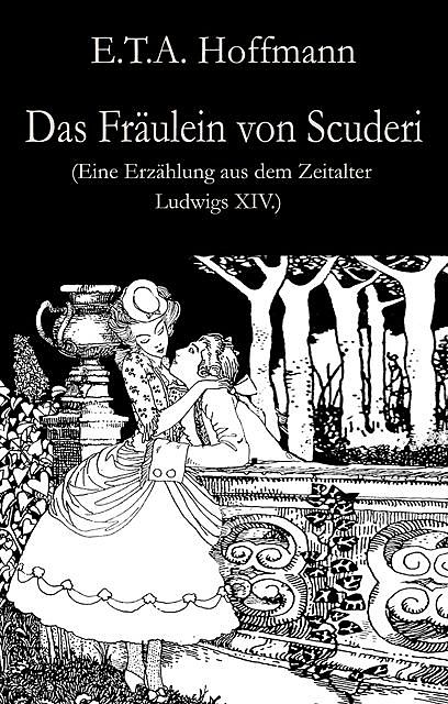 Das Fräulein von Scuderi, E.T.A.Hoffmann