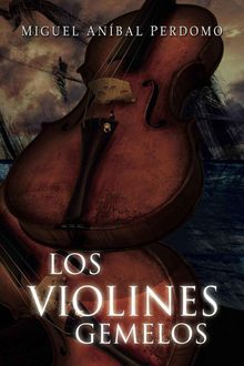 Los Violines Gemelos, Miguel Perdomo