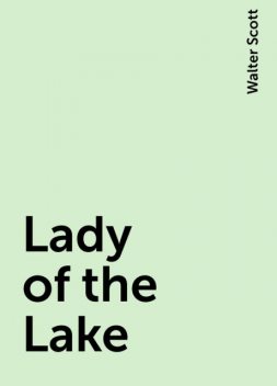 Lady of the Lake, Walter Scott