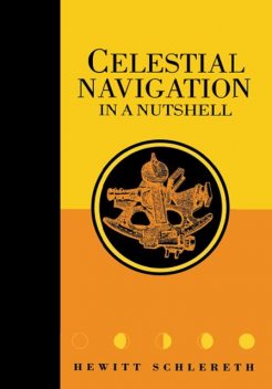 Celestial Navigation in a Nutshell, Hewitt Schlereth