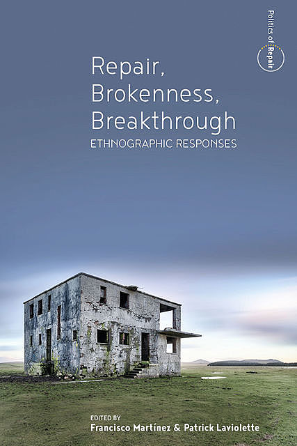 Repair, Brokenness, Breakthrough, Patrick Laviolette, Francisco Martínez
