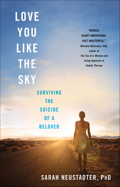 Love You Like the Sky, Sarah Neustadter