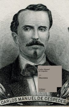 Decretos, Carlos Manuel de Céspedes