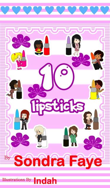 10 Lipsticks, Sondra Faye