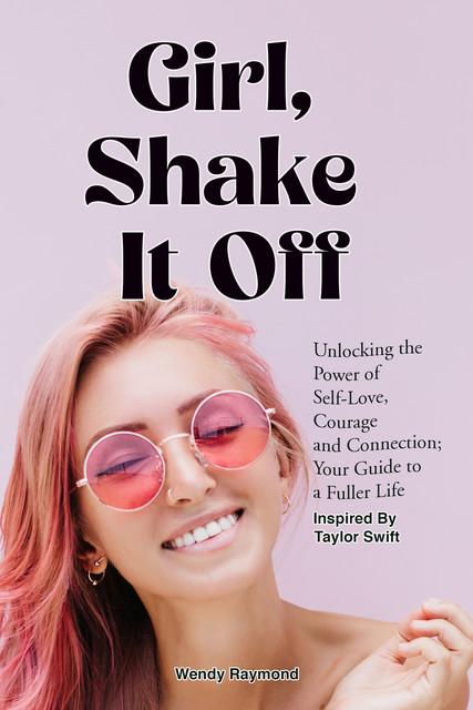 Girl, Shake it Off, Gifts For Women Taylor Swift, Wendy Raymond