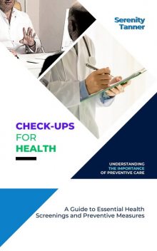 Check-Ups for Health, Serenity Tanner