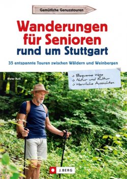 Wanderungen für Senioren rund um Stuttgart, Dieter Buck