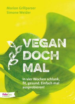 Vegan doch mal, Marion Grillparzer, Simone Weider