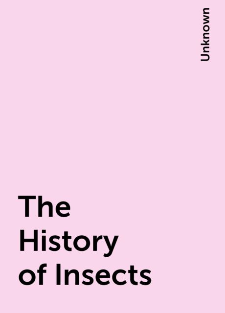 The History of Insects, 