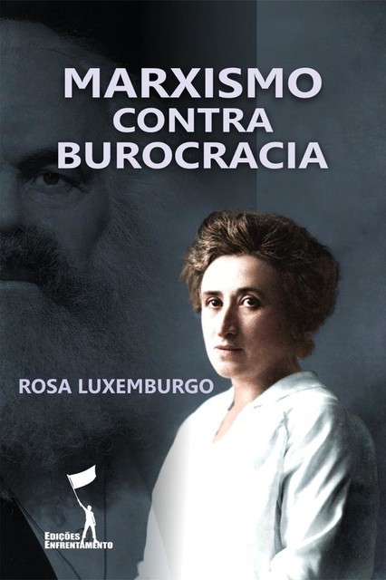 Marxismo Contra Burocracia, Rosa Luxemburgo