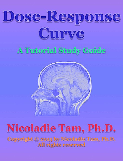 Dose-Response Curve: A Tutorial Study Guide, Nicoladie Tam
