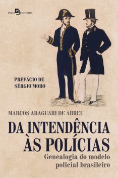 Da intendência às polícias, Marcos Araguari De Abreu