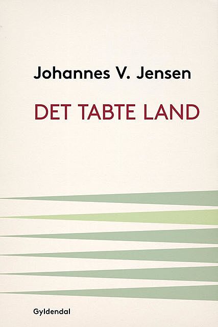 Det tabte land, Johannes V. Jensen