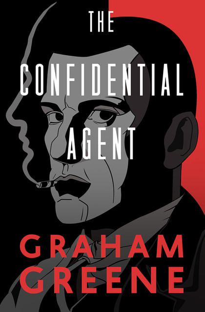 The Confidential Agent, Graham Greene