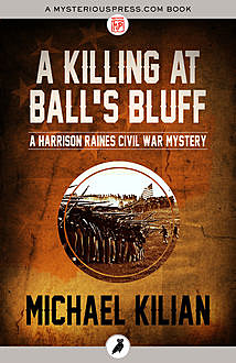 A Killing at Ball's Bluff, Michael Kilian