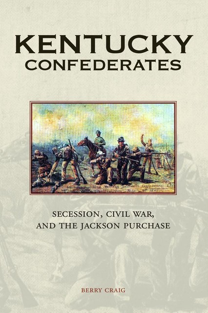 Kentucky Confederates, Berry Craig