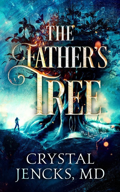 The Father's Tree, Crystal Jencks