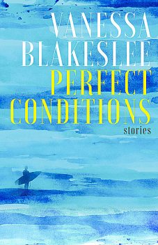 Perfect Conditions, Vanessa Blakeslee