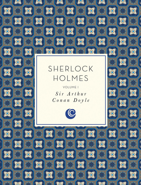 Sherlock Holmes: Volume 1, Arthur Conan Doyle