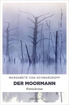 Der Moormann, Margarete von Schwarzkopf