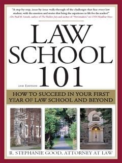 Law School 101, R. Stephanie Good