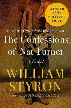 The Confessions of Nat Turner, William Styron