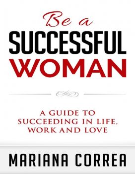 Be a Successful Woman, Mariana Correa