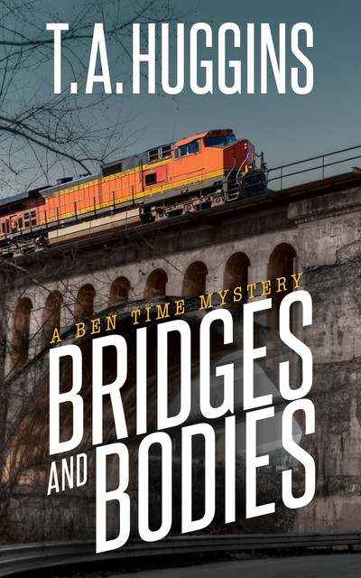 Bridges and Bodies, T.A. Huggins