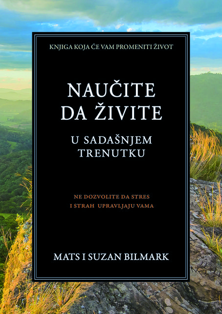 Naučite da živite u sadašnjem trenutku, Mats i Suzan Bilmark