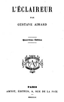 L'éclaireur, Gustave Aimard