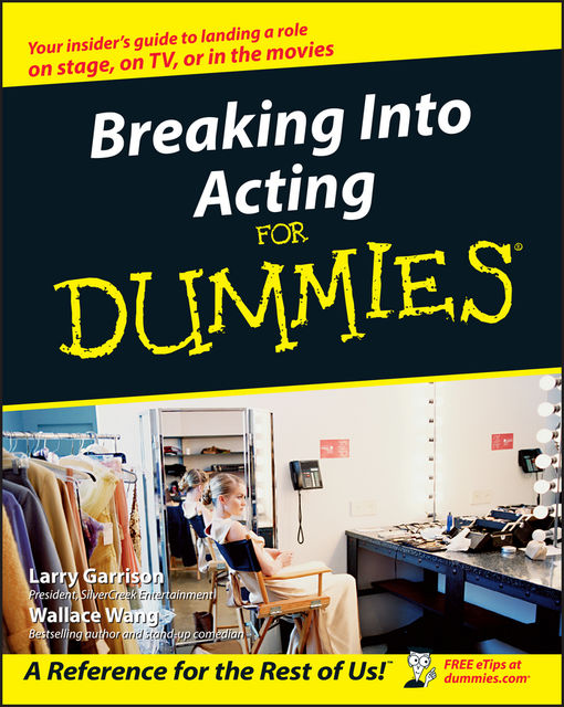 Breaking Into Acting For Dummies, Wallace Wang, Larry Garrison